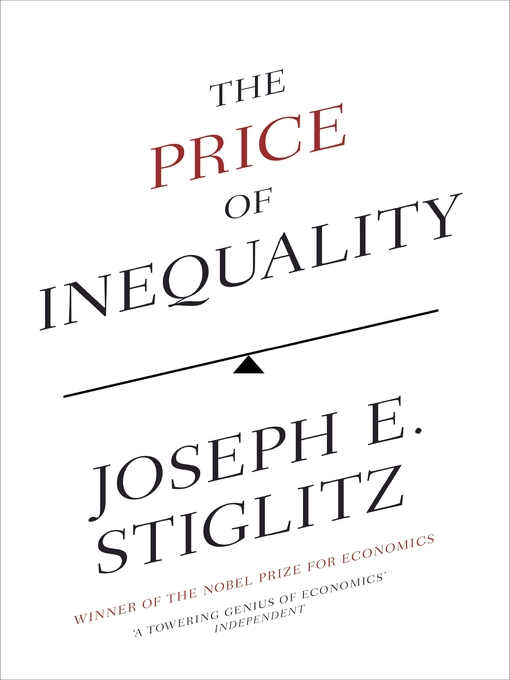 Title details for The Price of Inequality by Joseph E. Stiglitz - Available